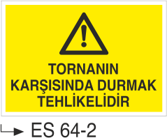 Tornanın Karşısında Durmak Tehlikelidir-Uyarı Levhası