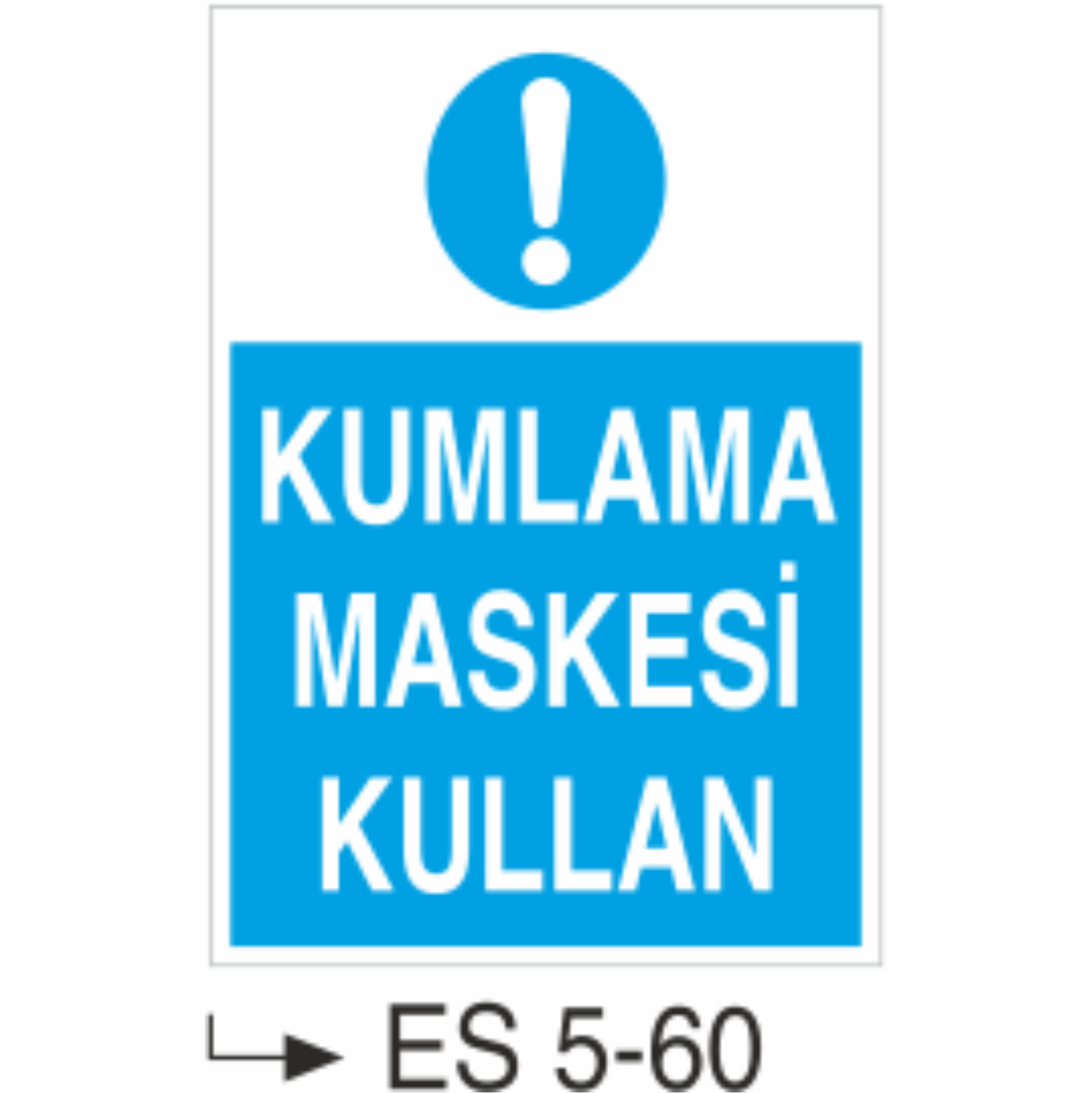 Kumlama Maskesi Kullan-Uyarı  Levhası