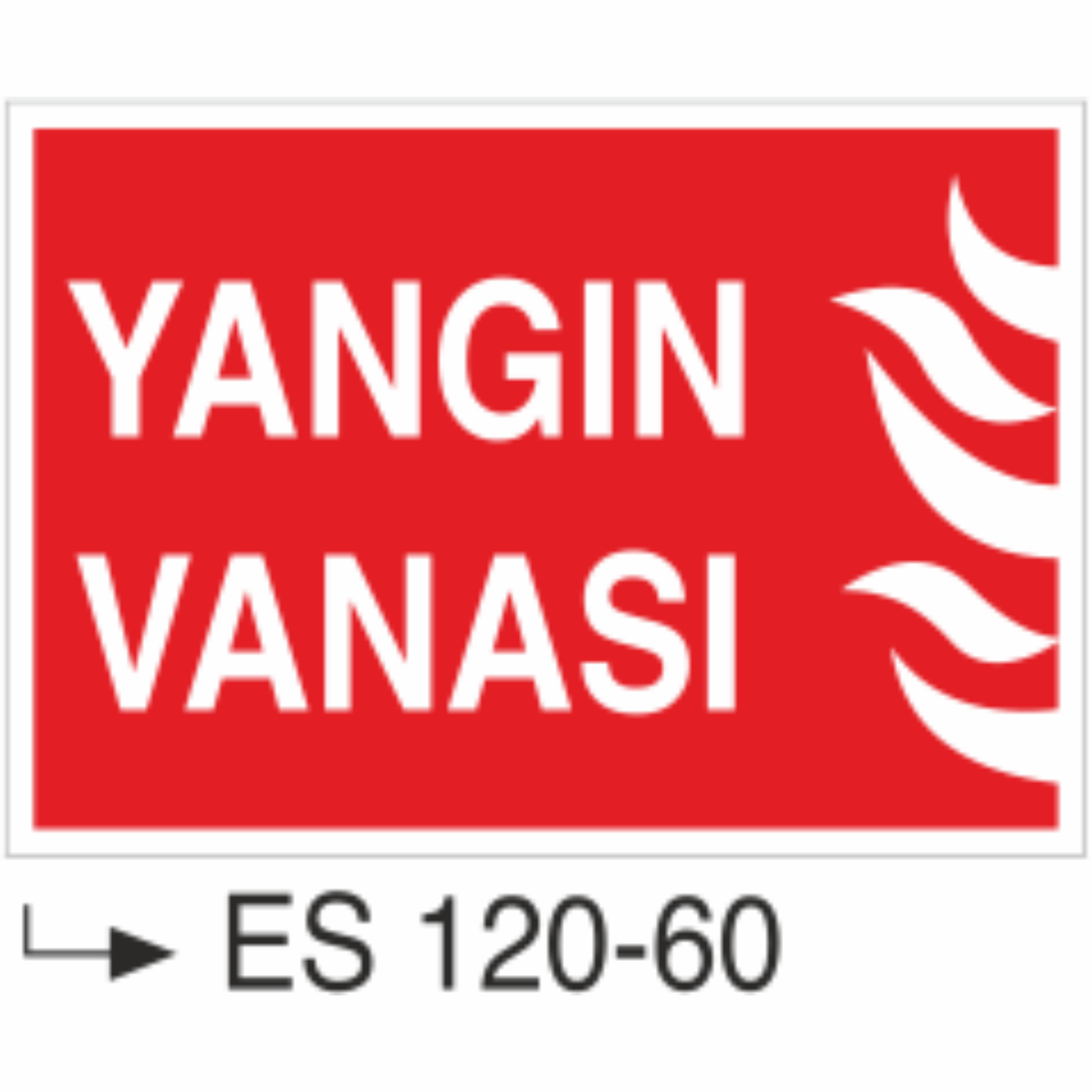 Yangın Vanası- Uyarı Levhası