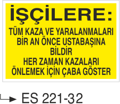 İşçilere - Uyarı Levhası