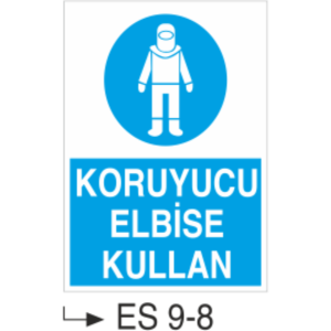 Koruyucu Elbise Kullan-Uyarı  Levhası