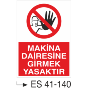 Makine Dairesine Girmek Yasaktır-Uyarı Levhası