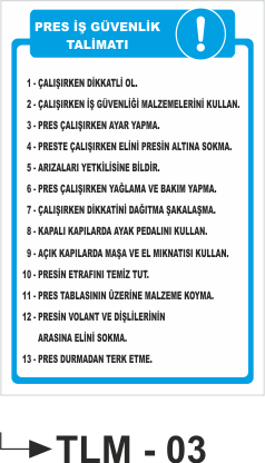 Pres İş Güvenlik Talimatı -Uyarı Levhası