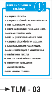 Pres İş Güvenlik Talimatı -Uyarı Levhası