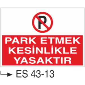 Park Etmek Kesinlikle Yasaktır-Uyarı Levhası