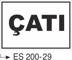Çatı- Uyarı Levhası
