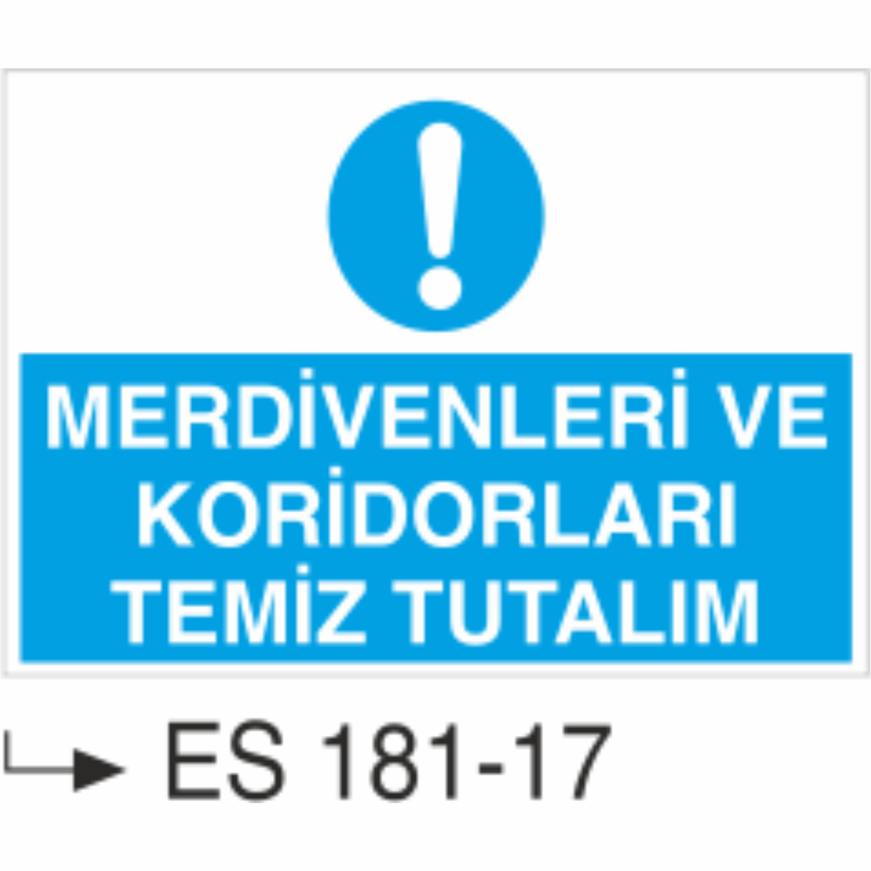 Merdivenleri Ve Koridorları Temiz Tutalım -Uyarı Levhası