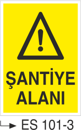 Şantiye Alanı - Uyarı Levhası