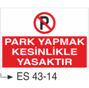 Park Yapmak Kesinlikle Yasaktır-Uyarı Levhası