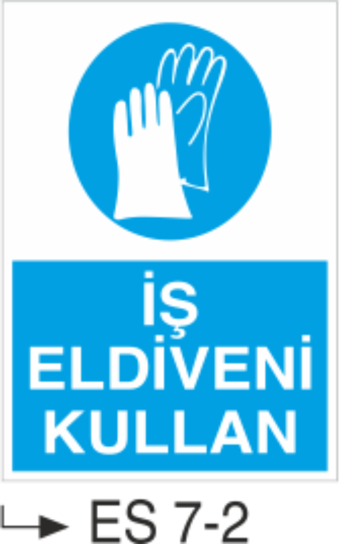 İş Eldiveni Kullan-Uyarı  Levhası