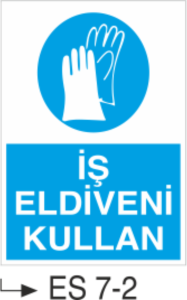 İş Eldiveni Kullan-Uyarı  Levhası