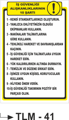 İş Güvenliği Alışkanlığının 10 Şartı - Uyarı Levhası