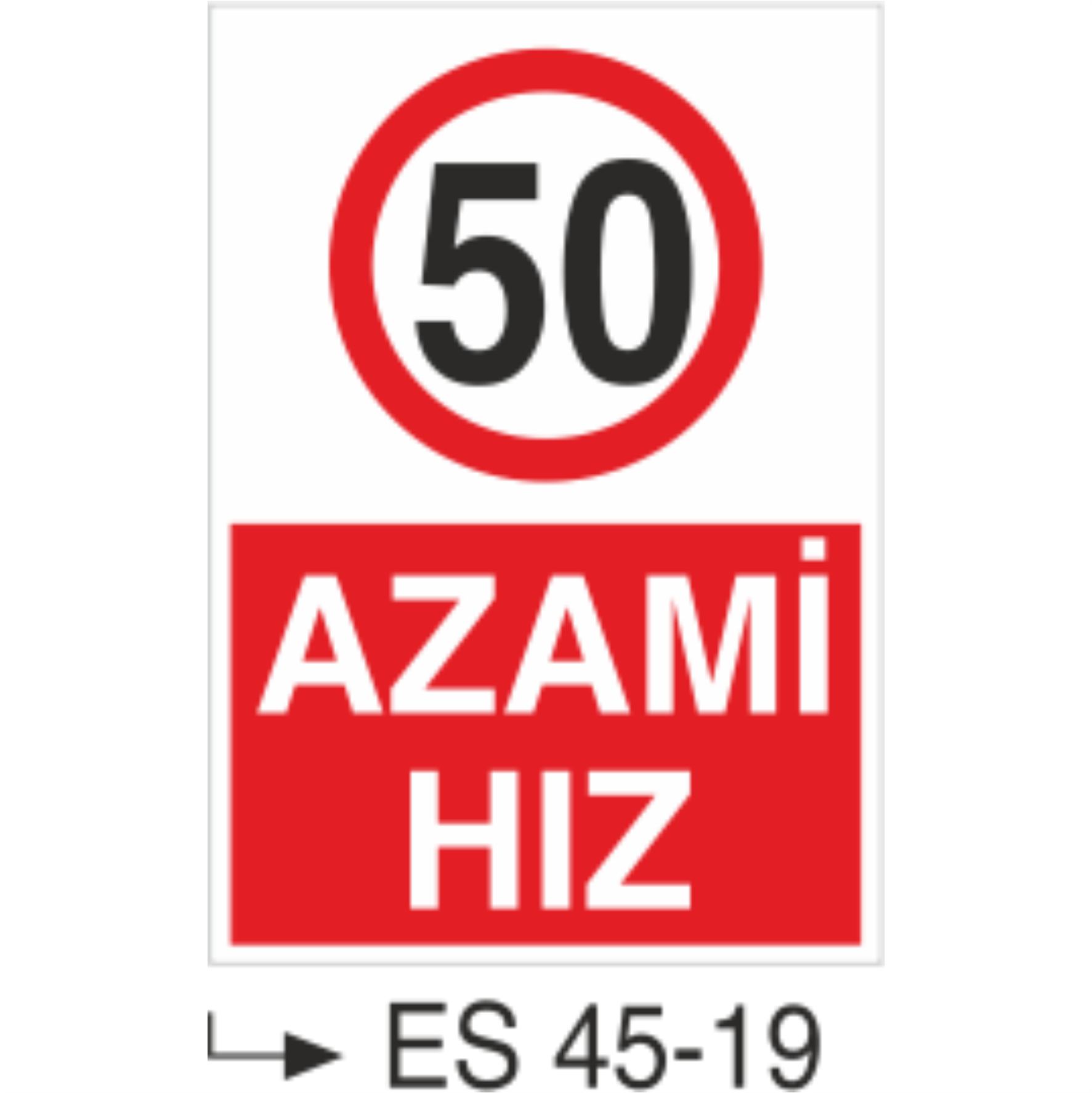 Azami Hız-Uyarı Levhası