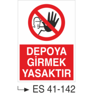 Depoya Girmek Yasaktır-Uyarı Levhası