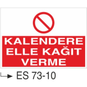 Kalendere Elle Kağıt Verme- Uyarı Levhası