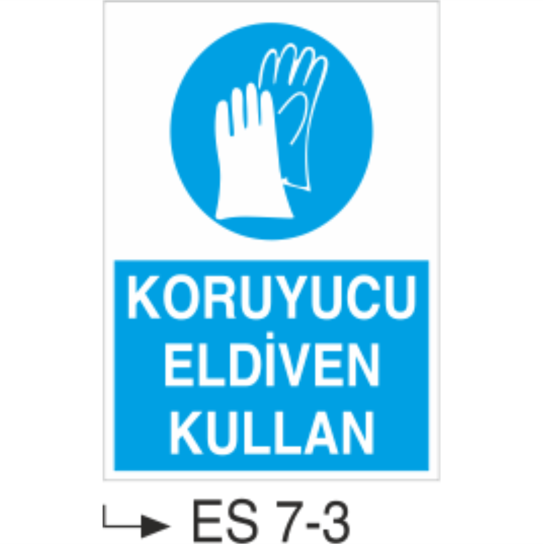 Koruyucu Eldiven Kullan-Uyarı  Levhası