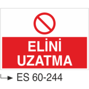 Elini Uzatma-Uyarı Levhası