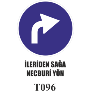 İlerden Sağa Mecburi Yön - Uyarı Levhası