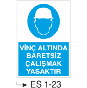 Vinç Altında Baretsiz Çalışmak Yasaktır - Uyarı Levhası