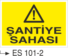 Şantiye Sahası - Uyarı Levhası