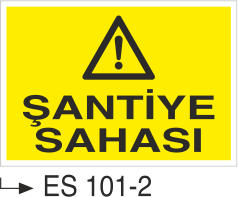 Şantiye Sahası - Uyarı Levhası