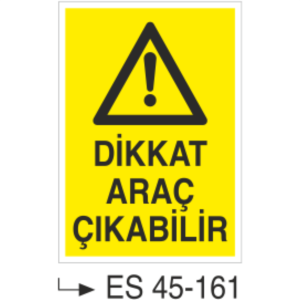 Dikkat Araç Çıkabilir-Uyarı Levhası