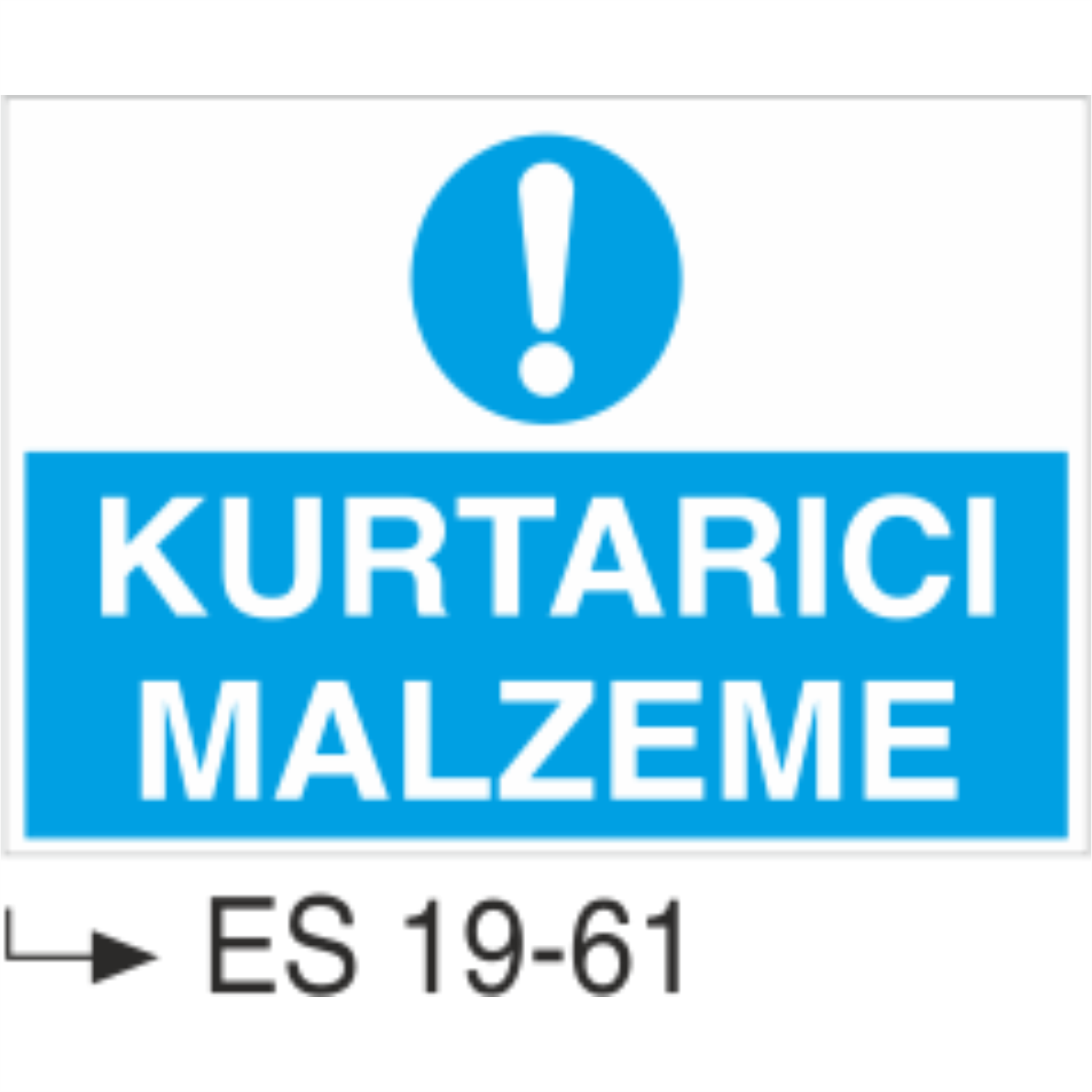 Kurtarıcı Malzeme-Uyarı  Levhası