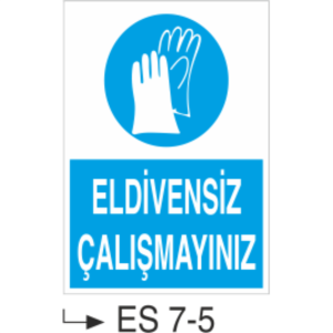 Eldivensiz Çalışmayınız-Uyarı  Levhası