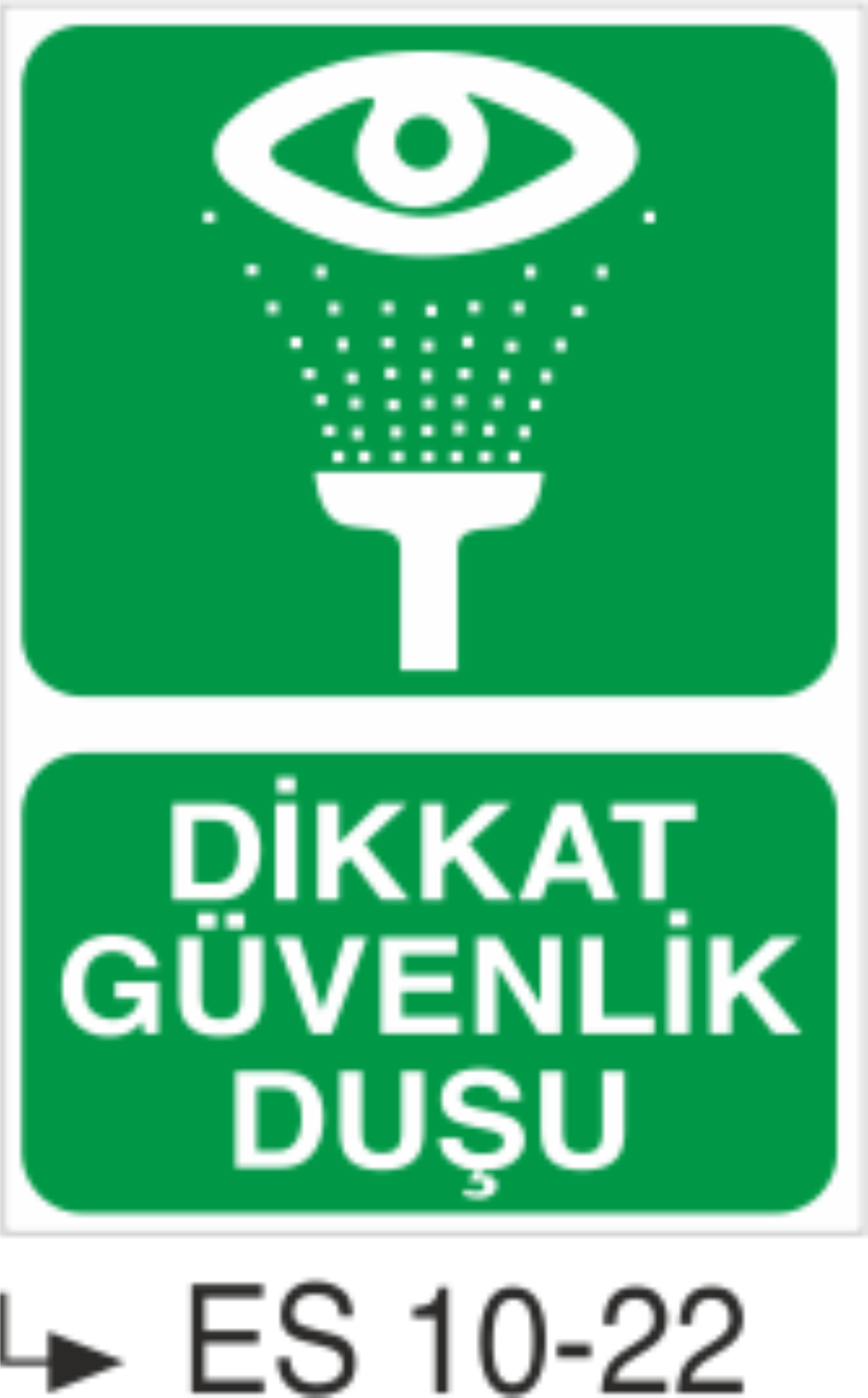 Dikkat Güvenlik Duşu - Uyarı  Levhası