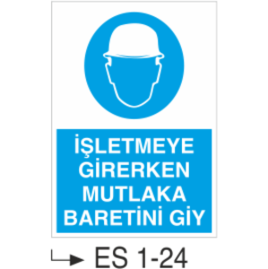 İşletmeye Girerken Mutlaka Baretini Gir- Uyarı Levhası
