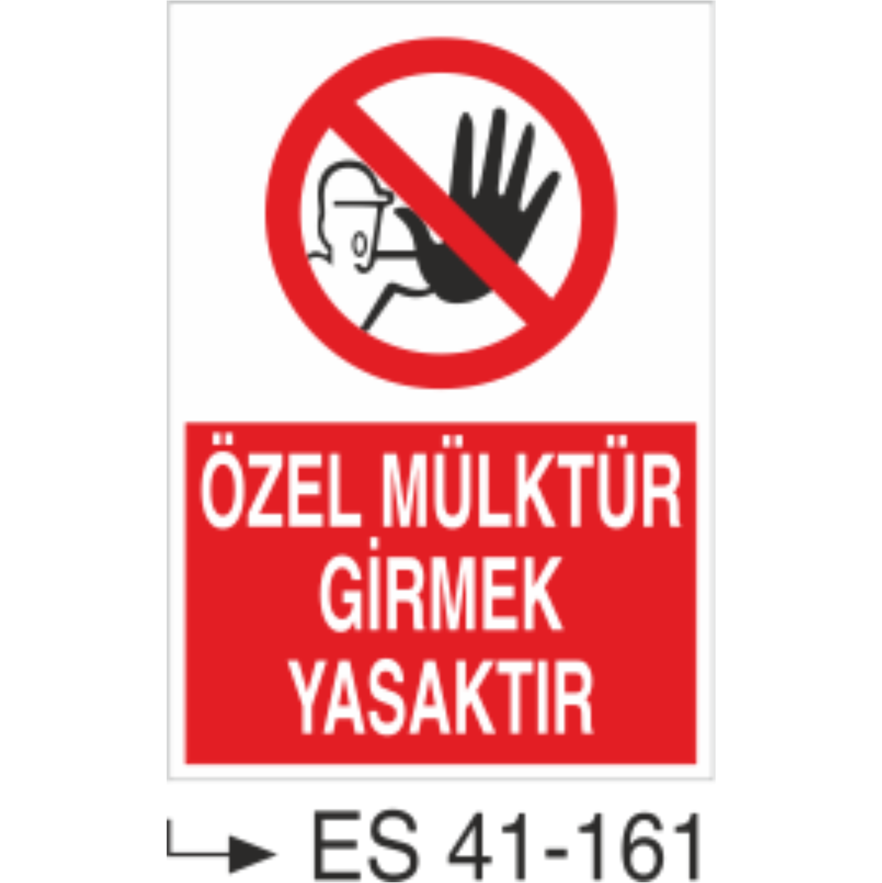 Özel Mülktür Girmek Yasaktır-Uyarı Levhası