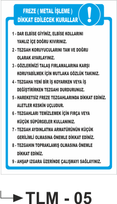 Freze ( Metal İşleme ) Dikkat edilecek Kurallar  -Uyarı Levhası