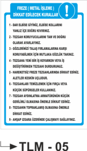 Freze ( Metal İşleme ) Dikkat edilecek Kurallar  -Uyarı Levhası