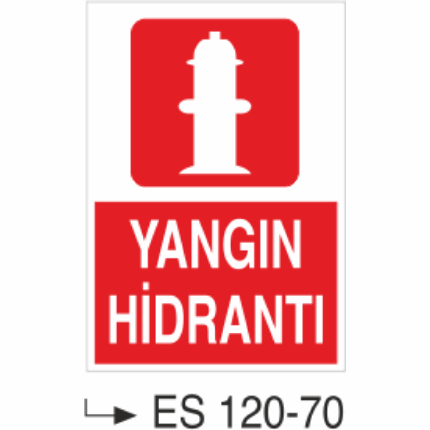 Yangın Hidrantı- Uyarı Levhası