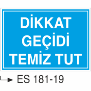 Dikkat Geçidi Temiz Tut -Uyarı Levhası