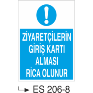 Ziyaretçilerin Girş Kartı Alması Mecburidir - Uyarı Levhası