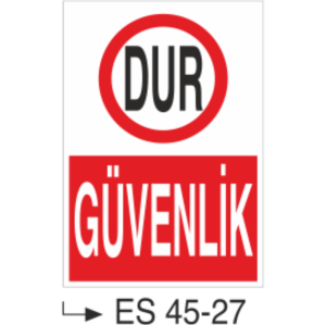 Dur Güvenlik-Uyarı Levhası