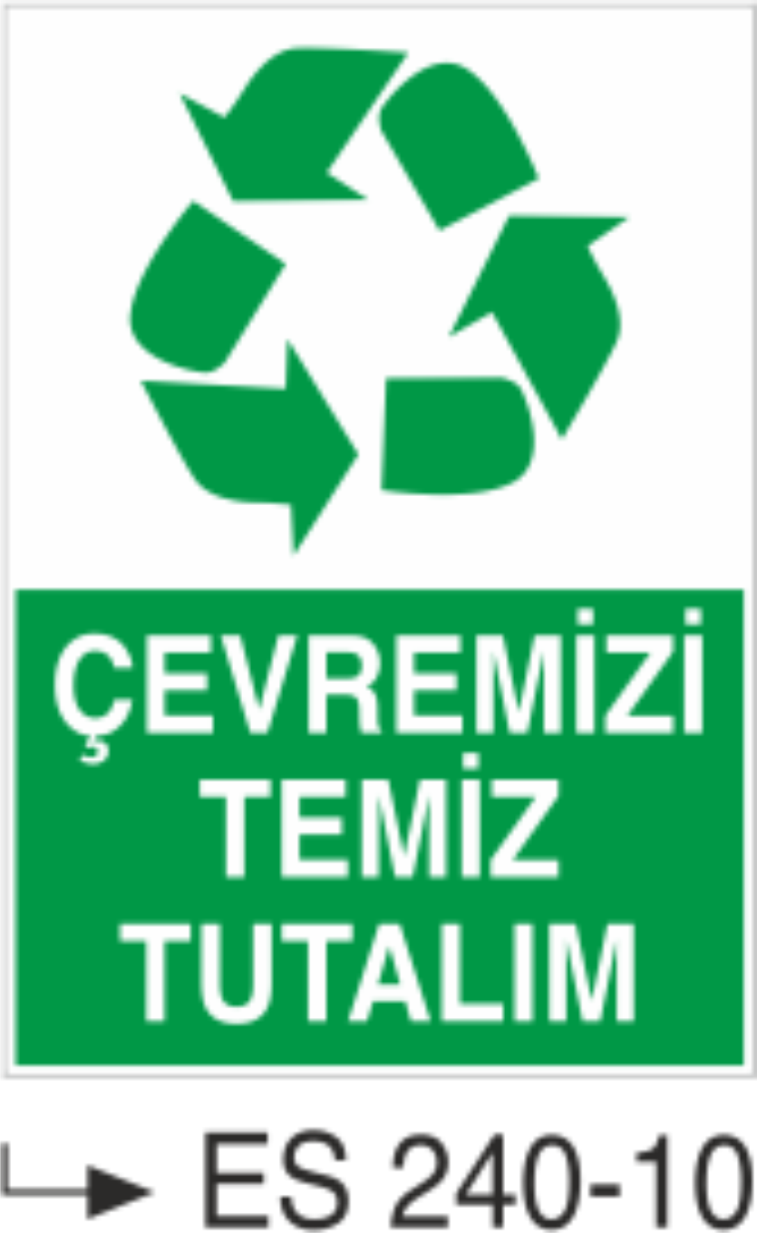 Çevremizi Temiz Tutalım - Uyarı Levhası