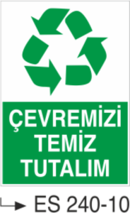Çevremizi Temiz Tutalım - Uyarı Levhası