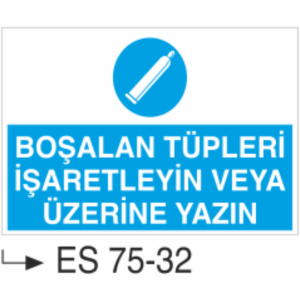 Boşalan Tüpleri İşaretleyin Veya Üzerine Yazın- Uyarı Levhası
