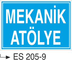 Mekanik Atölyesi - Uyarı Levhası