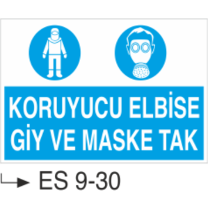 Koruyucu Elbise Giy ve Maske Tak-Uyarı  Levhası
