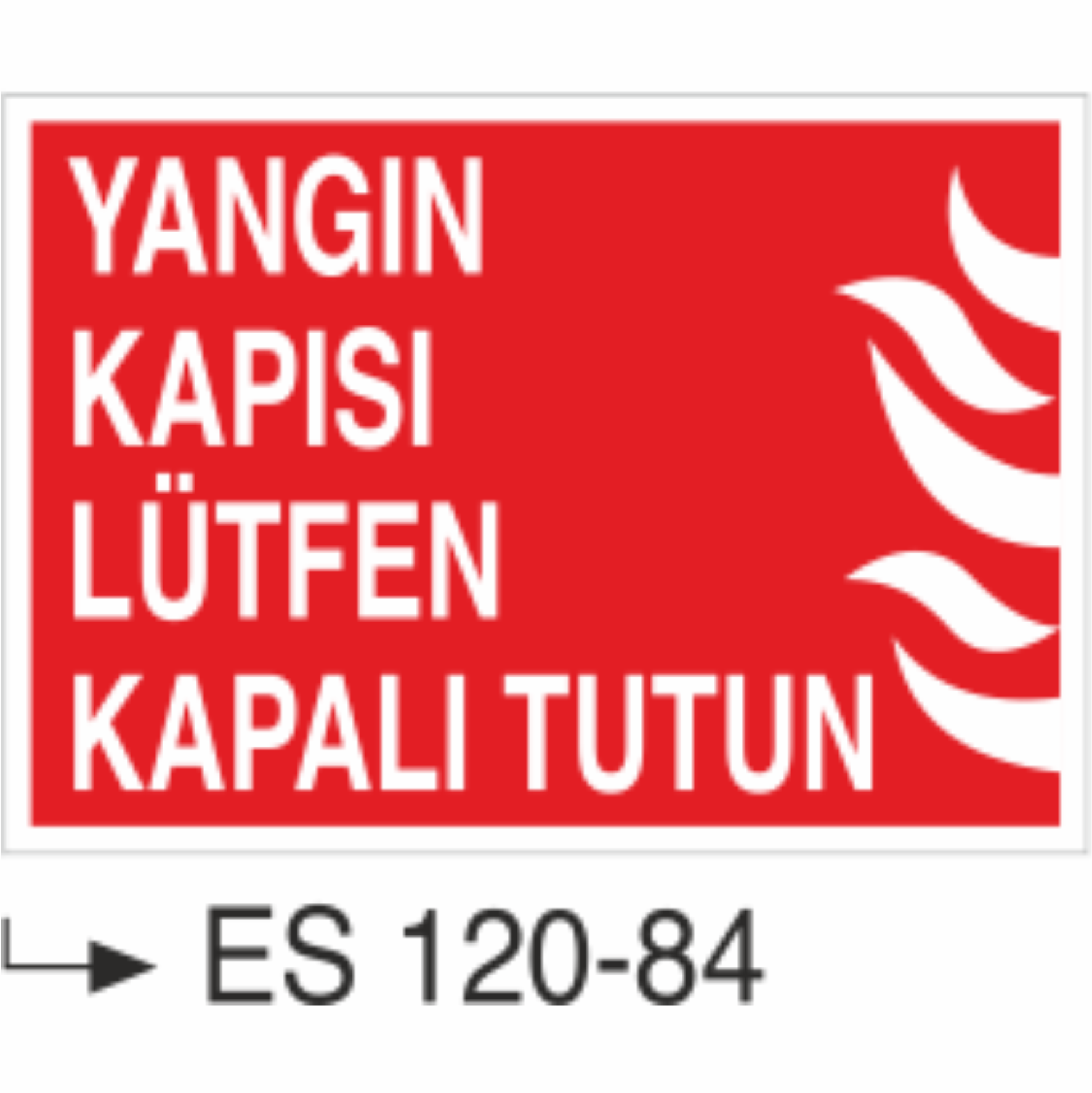 Yangın Kapısını Lütfen Kapalı Tutun- Uyarı Levhası