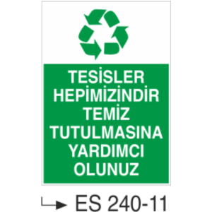 Tesislerimizi Hepimizindir Temiz Tutulmalarına Yardımcı Olunuz - Uyarı Levhası