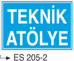 Teknik Atölye - Uyarı Levhası