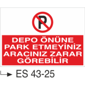 Depo Önüne Park Etmeyiniz Aracınız Zarar Görebilir-Uyarı Levhası