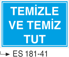 Temizle Ve Temiz Tut -Uyarı Levhası