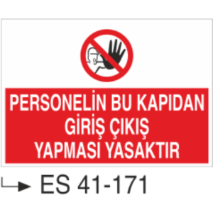 Personelin Bu Kapıdan Giriş Çıkış Yapması Yasaktır-Uyarı Levhası