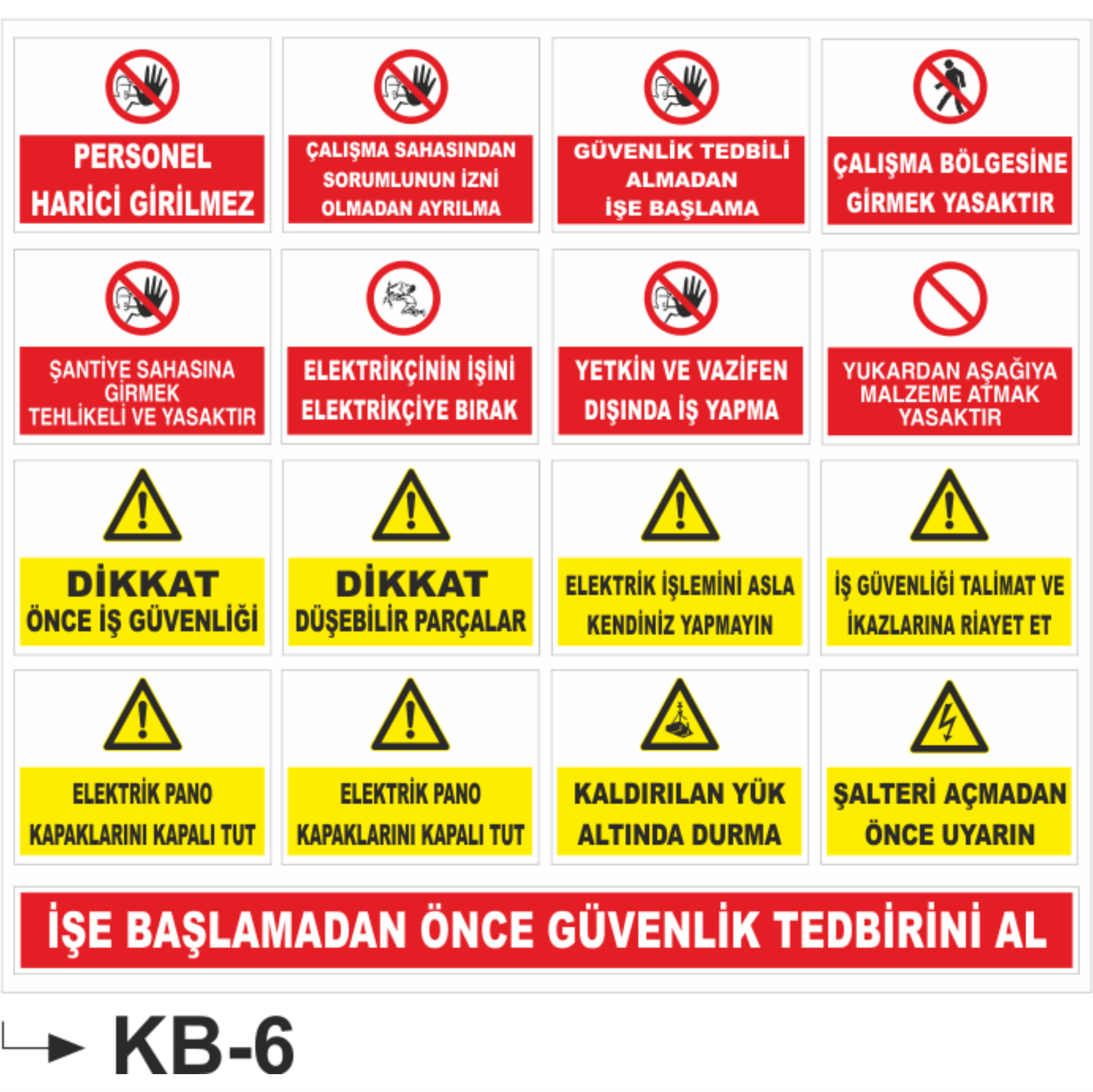 İşe Başlamadan Önce Güvenlik Tedbirini Al 2 Uyarı Levhası- Uyarı Levhaları