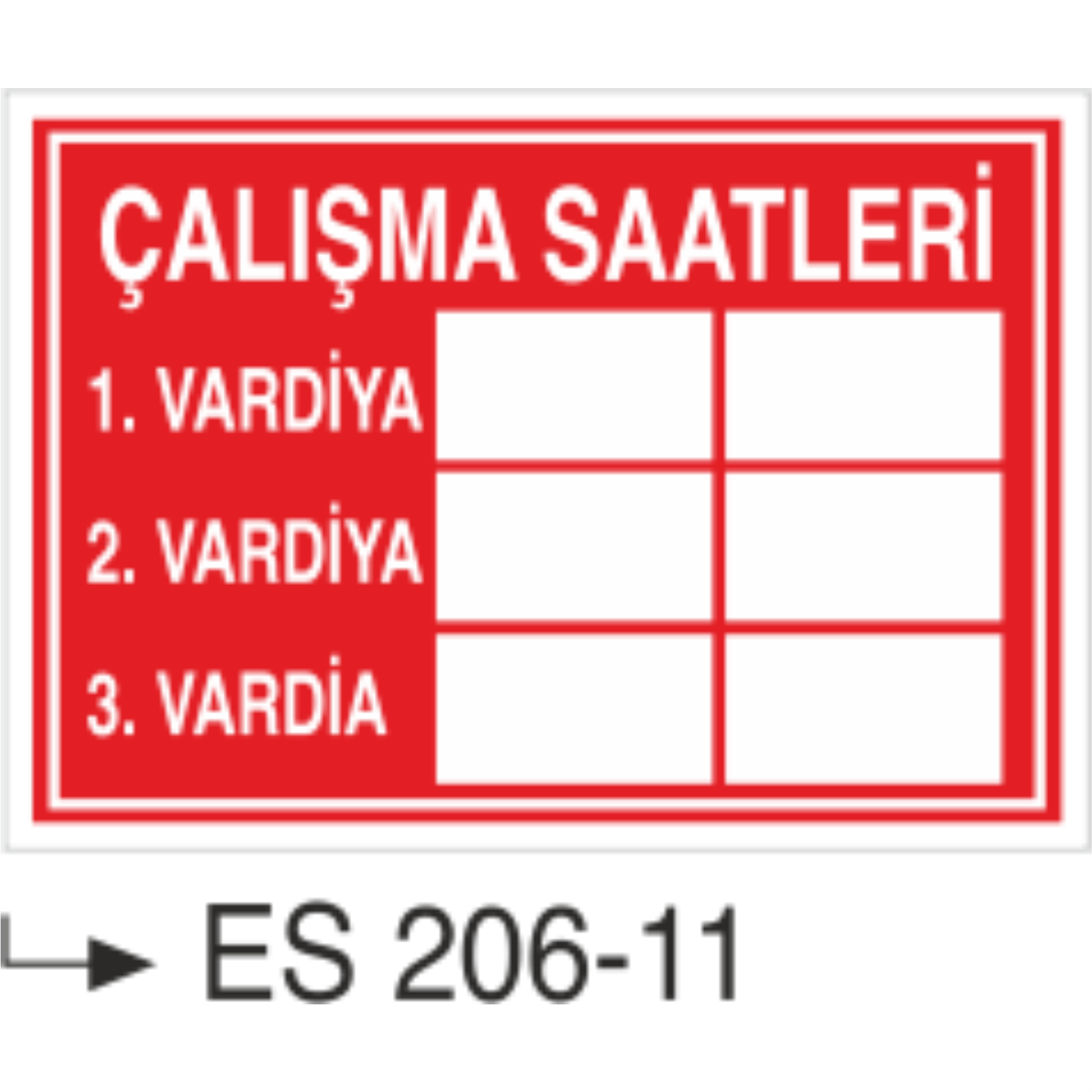 Çalışma Saatleri  - Uyarı Levhası